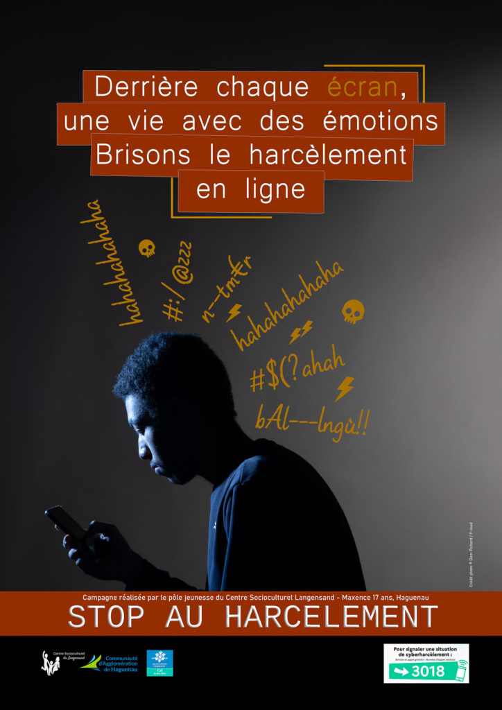Campagne de sensibilisation au harcèlement scolaire conçue par des jeunes du CSC Langensand. Visuels diffusés en établissements scolaires et structures médico-sociales, 2023.